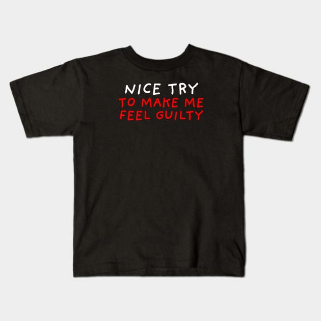 Nice Try | Black Kids T-Shirt by DrawingEggen